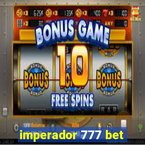 imperador 777 bet